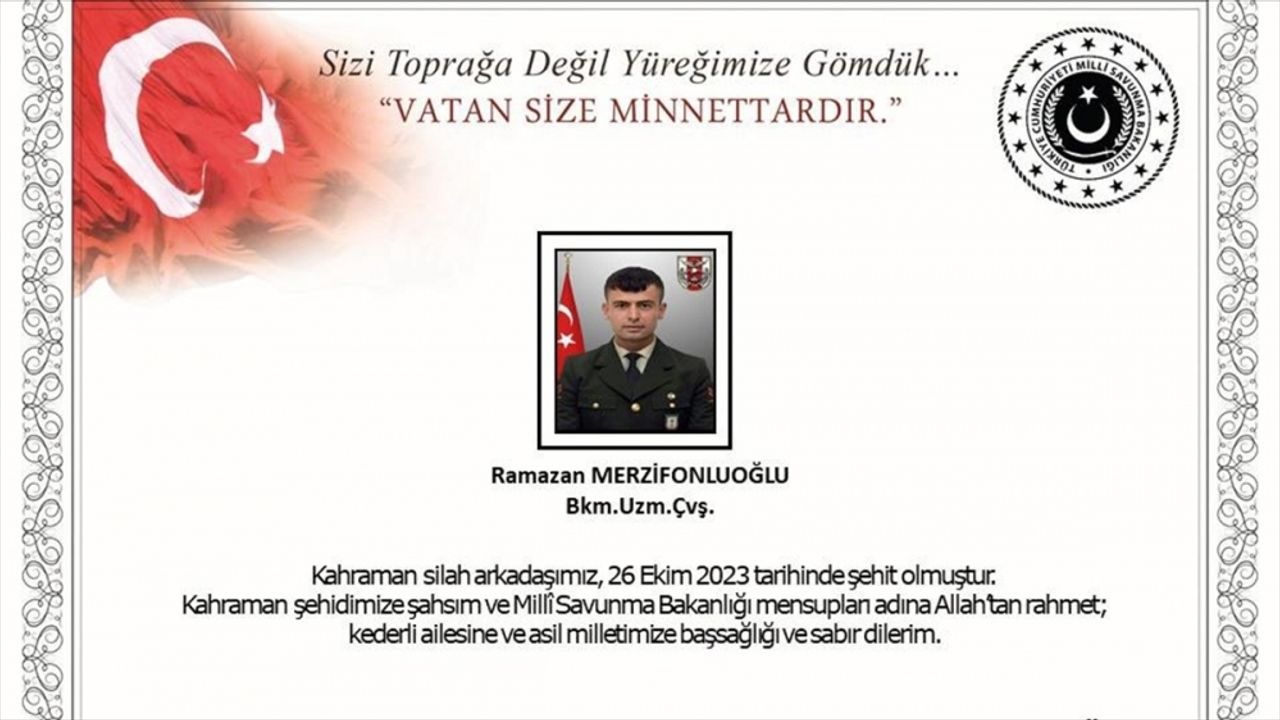 MSB'den şehit Uzman Çavuş Ramazan Merzifonluoğlu için taziye mesajı