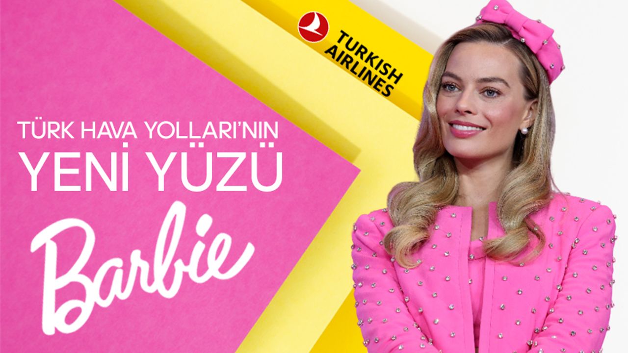 Türk Hava Yolları'nın Yeni Yüzü: Barbie