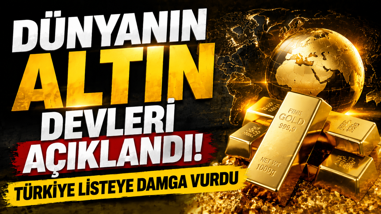 Dünyanın altın devleri açıklandı! Türkiye listeye damga vurdu