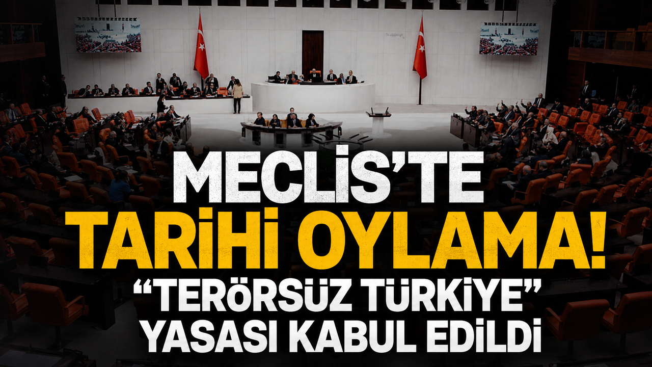 Meclis’te tarihi oylama! “Terörsüz Türkiye” yasası kabul edildi