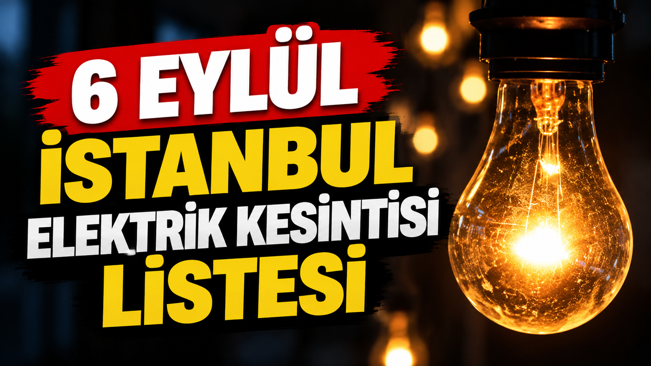 6 Eylül İstanbul elektrik kesintisi listesi | İstanbul'da hangi ilçelerde elektrik kesilecek?
