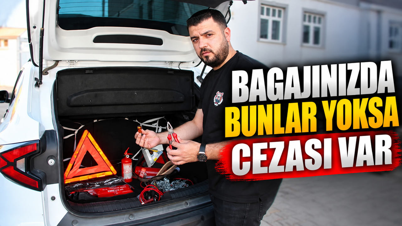 Bagajınızda bunlar yoksa cezası var: 2026’da araçlarda bulunması gereken zorunlu gereçler listelendi
