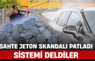 Sahte Jeton Skandalı Patladı, Sistemi Deldiler