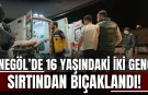 İnegöl’de 16 Yaşındaki İki Genç Sırtından Bıçaklandı!