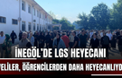 İnegöl’de LGS Heyecanı: Veliler, Öğrencilerden Daha Heyecanlıydı