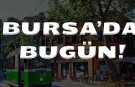 4 Aralık Bursa Gündemi! 4 Aralık Bursa’da Neler Yaşandı?
