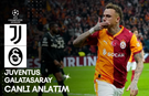 CANLI | Juventus - Galatasaray Maçı Başladı! Juventus - Galatasaray maç kadrosu, skoru ve istatistikleri