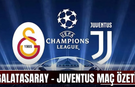 Galatasaray - Juventus Maç Özeti