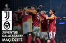 Juventus Galatasaray maç özeti ve golleri! (ÖZET) Juventus Galatasaray kaç kaç bitti, golleri kim attı?