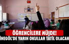 Öğrencilere müjde! İnegöl'de yarın okullar tatil olacak
