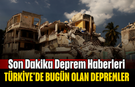 Son Dakika Deprem Haberleri 24 Şubat 2026! Türkiye'de Bugün Olan Depremler