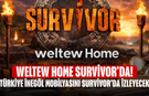 Türkiye İnegöl Mobilyasını Survivor’da İzleyecek: Weltew Home Survivor'da!