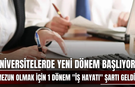 Üniversitelerde Yeni Dönem Başlıyor! Mezun Olmak İçin 1 Dönem "İş Hayatı" Şartı Geldi!