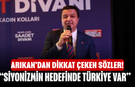 Arıkan’dan Dikkat Çeken Sözler! “Siyonizmin Hedefinde Türkiye Var”