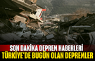 Son Dakika Deprem Haberleri 6 Mart 2026! Türkiye'de Bugün Olan Depremler