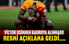Victor Osimhen kadroya alınmadı! Resmi açıklama geldi....