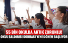 55 bin okulda artık zorunlu! Okul saldırısı sonrası yeni dönem başlıyor