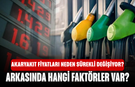 Akaryakıt Fiyatları Neden Sürekli Değişiyor? Her Gün Oynamasının Arkasında Hangi Faktörler Var?