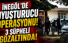 İnegöl’de Uyuşturucu Operasyonu! 3 Şüpheli Gözaltında