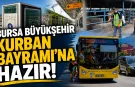Bursa Büyükşehir, Kurban Bayramı'na hazır