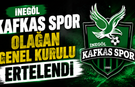 İnegöl Kafkas Spor Olağan Genel Kurulu Ertelendi