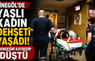 İnegöl’de Yaşlı Kadın Dehşeti Yaşadı! Dengesini Kaybedip Düştü
