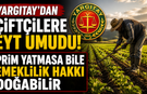 Yargıtay’dan Çiftçilere EYT Umudu! Prim Yatmasa Bile Emeklilik Hakkı Doğabilir