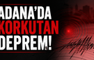 Adana'da Korkutan Deprem!