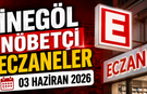 İnegöl Nöbetçi Eczaneler 03 Haziran 2026