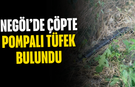 İnegöl’de Çöpte Pompalı Tüfek Bulundu