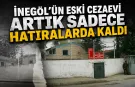 İnegöl’ün Eski Cezaevi Artık Sadece Hatıralarda Kaldı