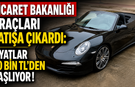 Ticaret Bakanlığı Araçları Satışa Çıkardı: Fiyatlar 60 Bin TL’den Başlıyor