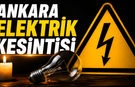 19 Ağustos Ankara Elektrik Kesintisi | EDAŞ Ankara Elektrik Kesintisi