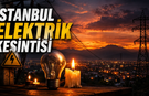 11 Ağustos İstanbul Elektrik Kesintisi | Ayedaş İstanbul elektrik kesintisi | Bedaş İstanbul elektrik kesintisi