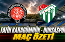 Fatih Karagümrük - Bursaspor maç özeti