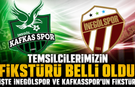 Temsilcilerimizin fikstürü belli oldu! İşte İnegölspor ve Kafkasspor'un fikstürü