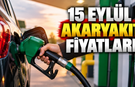 15 EYLÜL AKARYAKIT FİYATLARI: Benzin ve Mazota Zam Var mı?