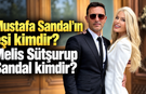 Melis Sütşurup Sandal kimdir? Fon soruşturmasıyla alakası ne ? Mustafa Sandal’ın eşi hakkında merak edilenler
