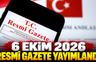 6 Ekim 2026 Resmî Gazete yayımlandı: Yönetmelik, eğitim desteği ve AYM kararları