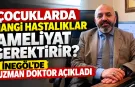 Çocuklarda Hangi Hastalıklar Ameliyat Gerektirir? İnegöl'de Uzman Doktor Açıkladı