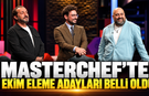 MASTERCHE'TE 1 EKİM ELEME ADAYLARI BELLİ OLDU