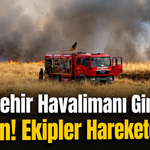 Yenişehir Havalimanı Girişinde Yangın! Ekipler Harekete Geçti