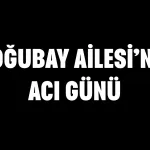 Doğubay ailesinin acı günü