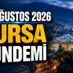 26 Ağustos 2026 Bursa Gündemi