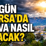 Bursa'da Bugün Hava Nasıl Olacak? 24 Ağustos Pazartesi Bursa Hava Durumu