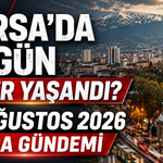 Bursa’da Bugün Neler Yaşandı? 24 Ağustos 2026 Bursa Gündemi