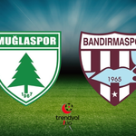 Muğlaspor-Bandırmaspor maçı ne zaman, saat kaçta ve hangi kanalda?