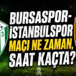Bursaspor-İstanbulspor maçı ne zaman, saat kaçta ve hangi kanalda?