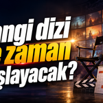 Eylül ayı dizi yayın takvimi belli oldu: Hangi dizi ne zaman başlayacak?