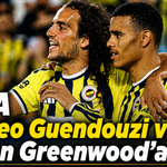 UEFA'dan Matteo Guendouzi ve Mason Greenwood’a Ceza